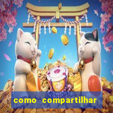 como compartilhar aposta no bet365